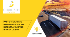 Past u het juiste btw-tarief toe bij ketentransacties binnen de EU?